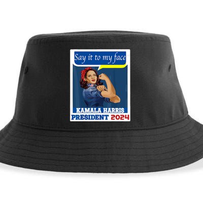 Say It To My Face Kamala Harris 2024 Sustainable Bucket Hat