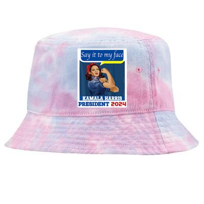 Say It To My Face Kamala Harris 2024 Tie-Dyed Bucket Hat