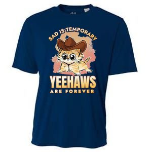 Sad Is Temporary Yeehaws Are Foreverx Cooling Performance Crew T-Shirt