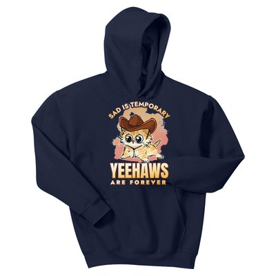 Sad Is Temporary Yeehaws Are Foreverx Kids Hoodie