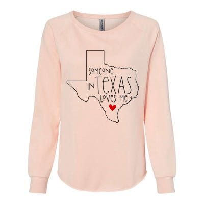 Someone In Texas Loves Me Womens California Wash Sweatshirt