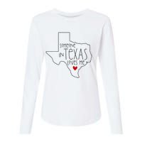 Someone In Texas Loves Me Womens Cotton Relaxed Long Sleeve T-Shirt