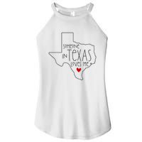 Someone In Texas Loves Me Women's Perfect Tri Rocker Tank