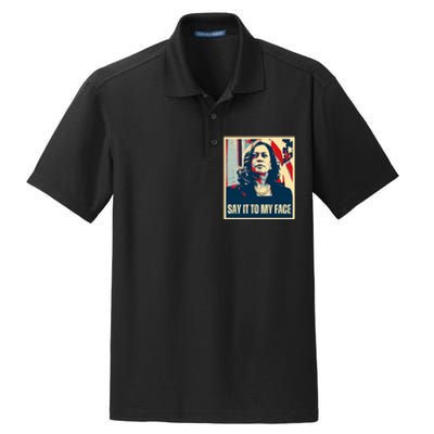 Say It To My Face Kamala Harris 2024 Dry Zone Grid Polo