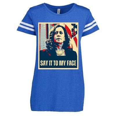 Say It To My Face Kamala Harris 2024 Enza Ladies Jersey Football T-Shirt