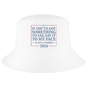 Say It To My Face Kamala Harris Debates 2024 Cool Comfort Performance Bucket Hat