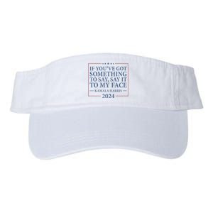 Say It To My Face Kamala Harris Debates 2024 Valucap Bio-Washed Visor