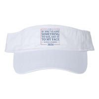 Say It To My Face Kamala Harris Debates 2024 Valucap Bio-Washed Visor