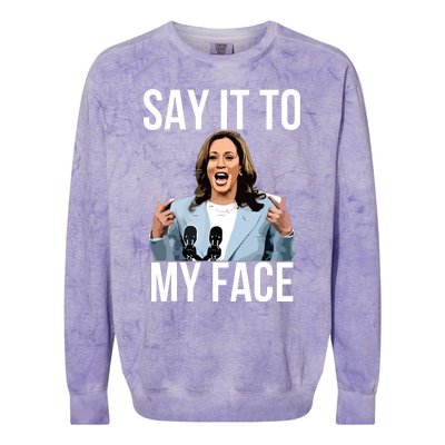 Say It To My Face Funny Kamalaharris Challenges Trump Colorblast Crewneck Sweatshirt