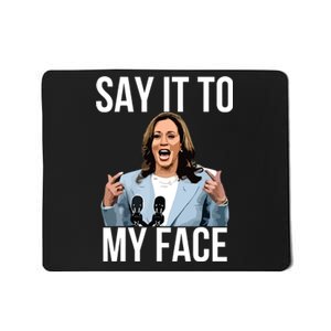 Say It To My Face Funny Kamalaharris Challenges Trump Mousepad