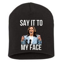 Say It To My Face Funny Kamalaharris Challenges Trump Short Acrylic Beanie