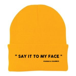 Say It To My Face Kamala Harris Debate Knit Cap Winter Beanie