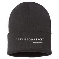 Say It To My Face Kamala Harris Debate Sustainable Knit Beanie