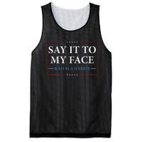 Say It To My Face Kamala Harris Debates 2024 Mesh Reversible Basketball Jersey Tank