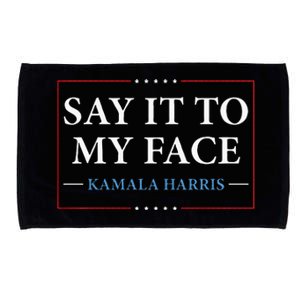 Say It To My Face Kamala Harris Debates 2024 Microfiber Hand Towel