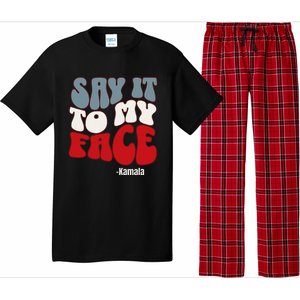 Say It To My Face Kamala Harris 2024 Debate Pajama Set