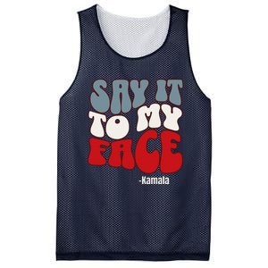 Say It To My Face Kamala Harris 2024 Debate Mesh Reversible Basketball Jersey Tank