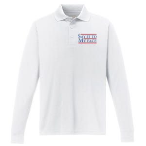 Say It To My Face Kamala Harris Debates 2024 Performance Long Sleeve Polo