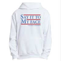 Say It To My Face Kamala Harris Debates 2024 Urban Pullover Hoodie