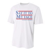 Say It To My Face Kamala Harris Debates 2024 Performance Sprint T-Shirt