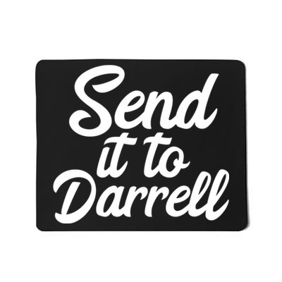 Send It To Darrell LaLa Mousepad