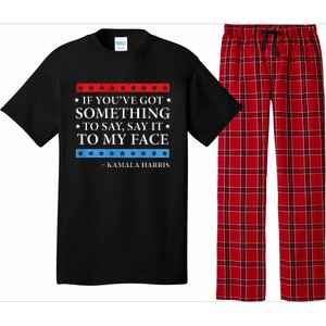 Say It To My Face Kamala Harris Debates 2024 Pajama Set