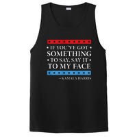 Say It To My Face Kamala Harris Debates 2024 PosiCharge Competitor Tank