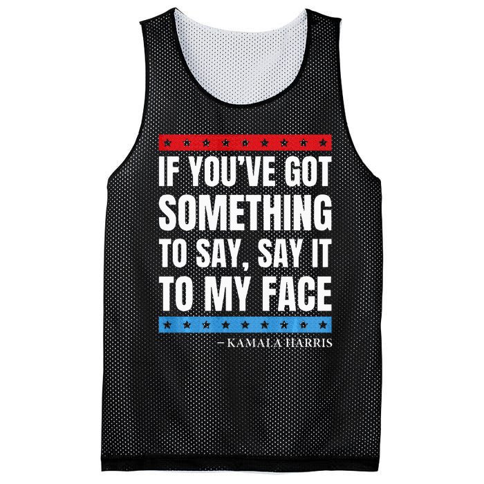 Say It To My Face Kamala Harris Debates 2024 Mesh Reversible Basketball Jersey Tank