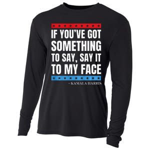 Say It To My Face Kamala Harris Debates 2024 Cooling Performance Long Sleeve Crew