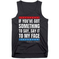 Say It To My Face Kamala Harris Debates 2024 Tank Top