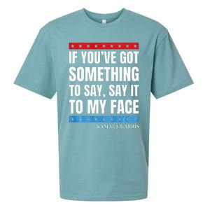 Say It To My Face Kamala Harris Debates 2024 Sueded Cloud Jersey T-Shirt