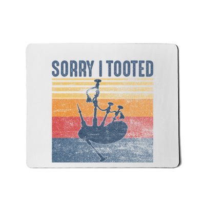 Sorry I Tooted Bagpipe Player Funny Bagpipes Mousepad