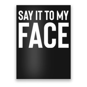 Say It To My Face! Funny Women Poster