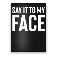 Say It To My Face! Funny Women Poster