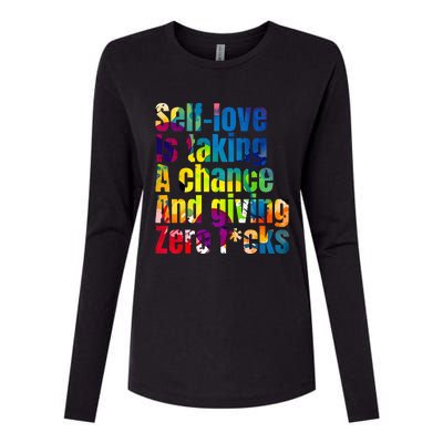 SelfLove Is Taking A Chance & Giving ZRO FKS Color Splash Womens Cotton Relaxed Long Sleeve T-Shirt