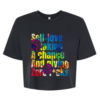 SelfLove Is Taking A Chance & Giving ZRO FKS Color Splash Bella+Canvas Jersey Crop Tee