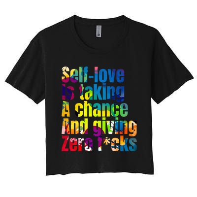 SelfLove Is Taking A Chance & Giving ZRO FKS Color Splash Women's Crop Top Tee