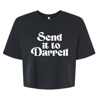 Send It To Darrell Send It To Daryl Send It To Darryl Bella+Canvas Jersey Crop Tee