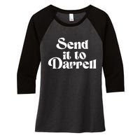 Send It To Darrell Send It To Daryl Send It To Darryl Women's Tri-Blend 3/4-Sleeve Raglan Shirt