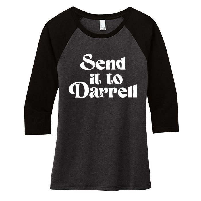 Send It To Darrell Send It To Daryl Send It To Darryl Women's Tri-Blend 3/4-Sleeve Raglan Shirt