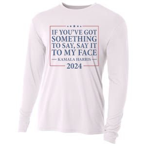 Say It To My Face Kamala Harris Debates 2024 Cooling Performance Long Sleeve Crew