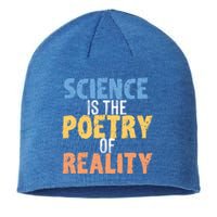 Science Is The Poetry Of Reality Funny World Poem Day Gift Sustainable Beanie