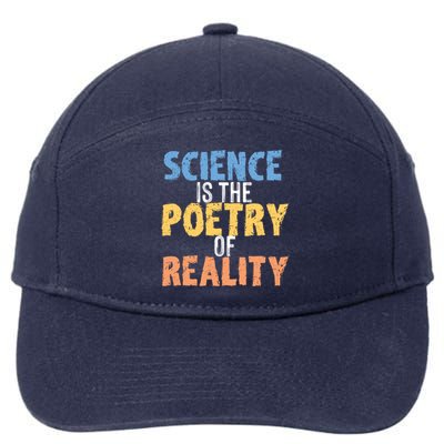 Science Is The Poetry Of Reality Funny World Poem Day Gift 7-Panel Snapback Hat