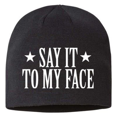 Say It To My Face Sustainable Beanie