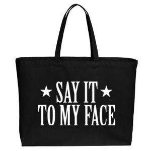 Say It To My Face Cotton Canvas Jumbo Tote