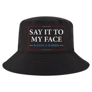 Say It To My Face Kamala Harris Debates 2024 Cool Comfort Performance Bucket Hat