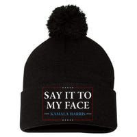 Say It To My Face Kamala Harris Debates 2024 Pom Pom 12in Knit Beanie