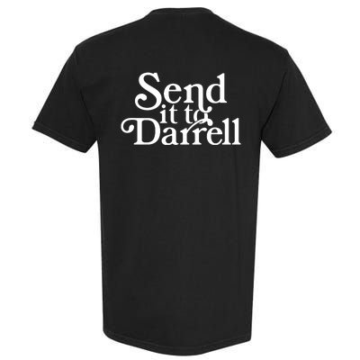 Send It To Darrell Garment-Dyed Heavyweight T-Shirt