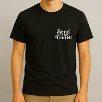 Send It To Darrell T-Shirt