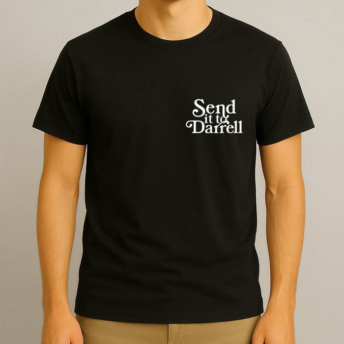Send It To Darrell T-Shirt